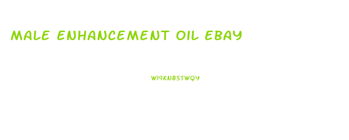 Male Enhancement Oil Ebay