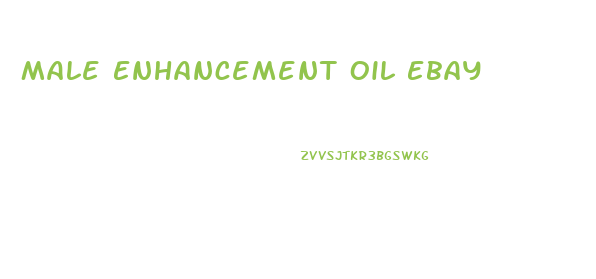 Male Enhancement Oil Ebay