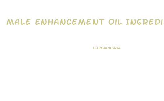 Male Enhancement Oil Ingredients