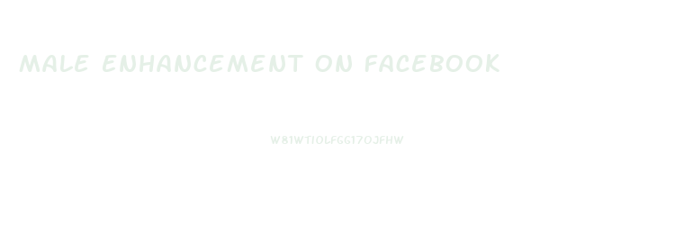 Male Enhancement On Facebook