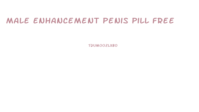 Male Enhancement Penis Pill Free