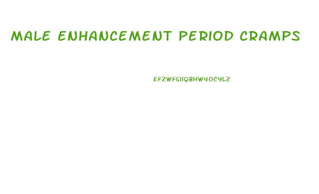 Male Enhancement Period Cramps