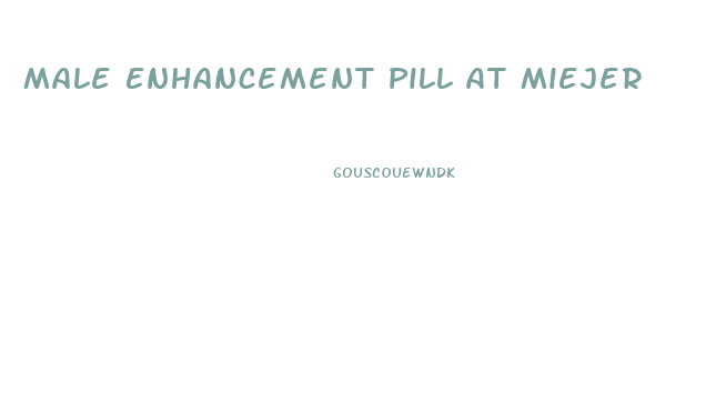 Male Enhancement Pill At Miejer