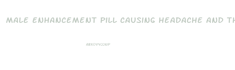 Male Enhancement Pill Causing Headache And Thin Blood