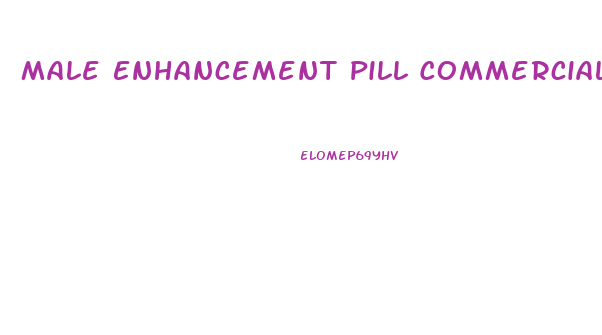 Male Enhancement Pill Commercial Extenze