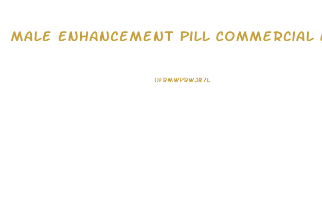 Male Enhancement Pill Commercial Extenze