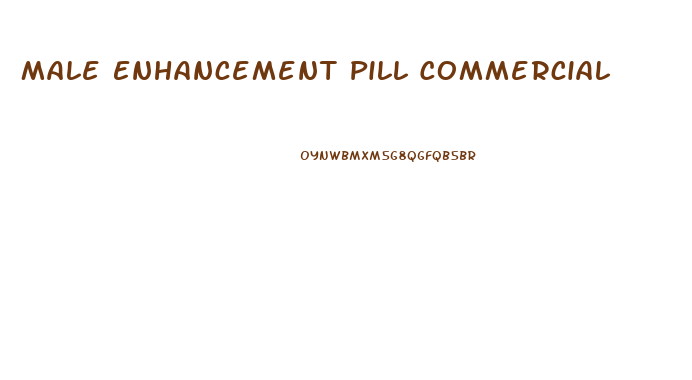 Male Enhancement Pill Commercial