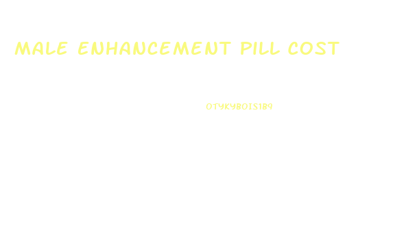Male Enhancement Pill Cost