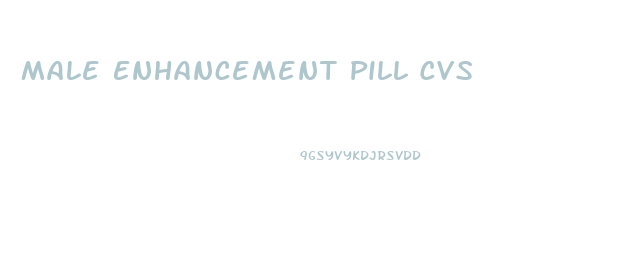 Male Enhancement Pill Cvs