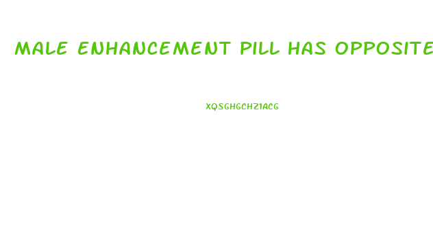 Male Enhancement Pill Has Opposite Effect