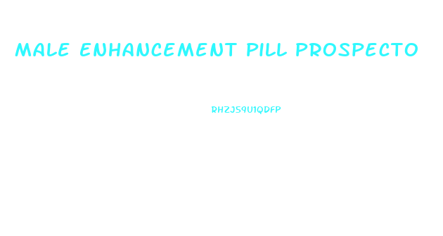 Male Enhancement Pill Prospecto