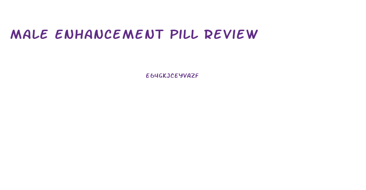 Male Enhancement Pill Review