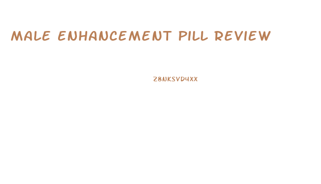 Male Enhancement Pill Review