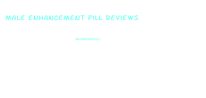 Male Enhancement Pill Reviews