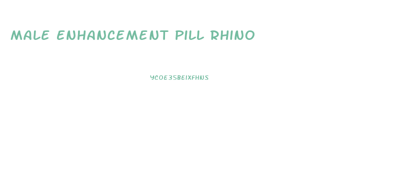 Male Enhancement Pill Rhino