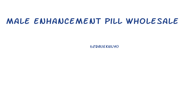 Male Enhancement Pill Wholesale