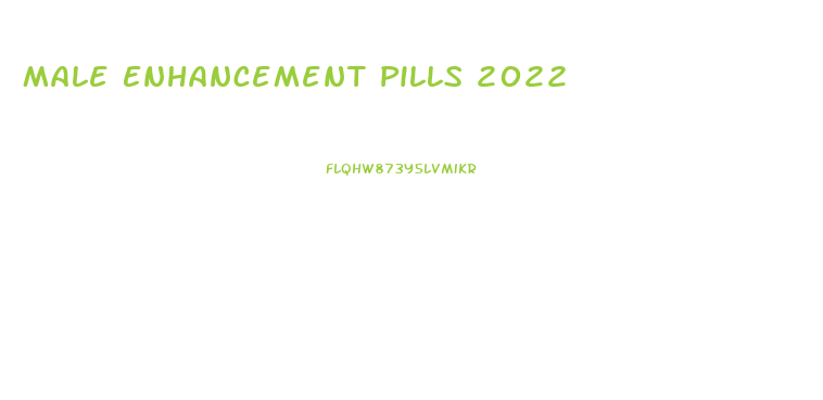 Male Enhancement Pills 2022