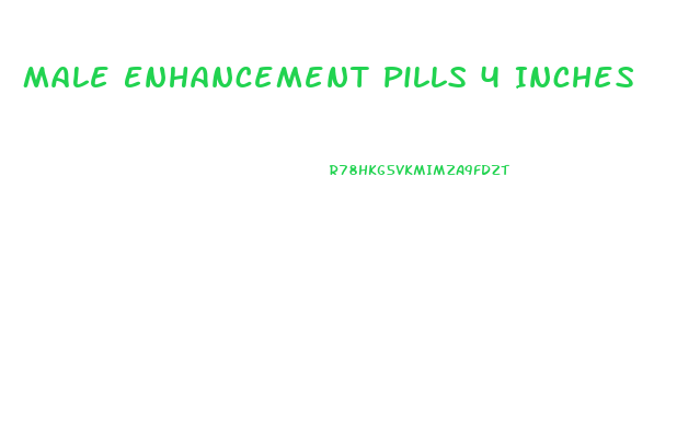 Male Enhancement Pills 4 Inches