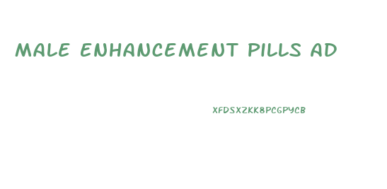 Male Enhancement Pills Ad