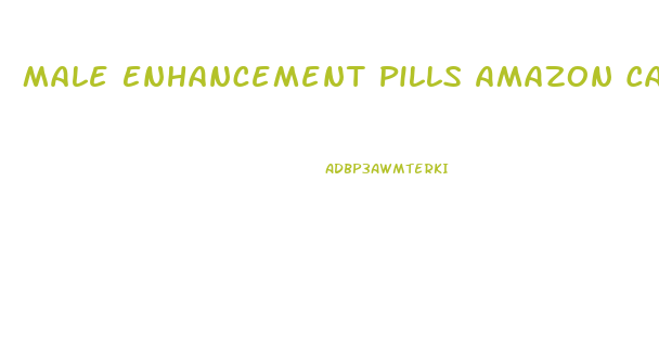 Male Enhancement Pills Amazon Ca