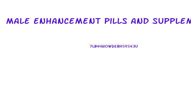 Male Enhancement Pills And Supplements