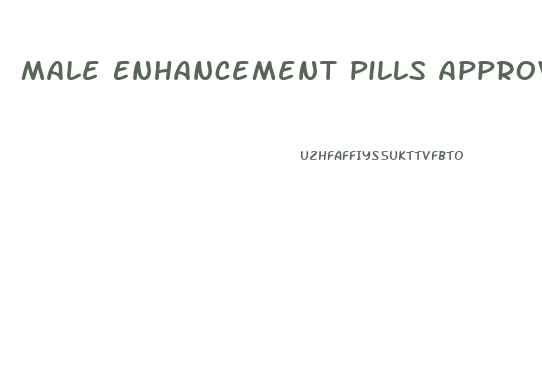 Male Enhancement Pills Approved By Fda