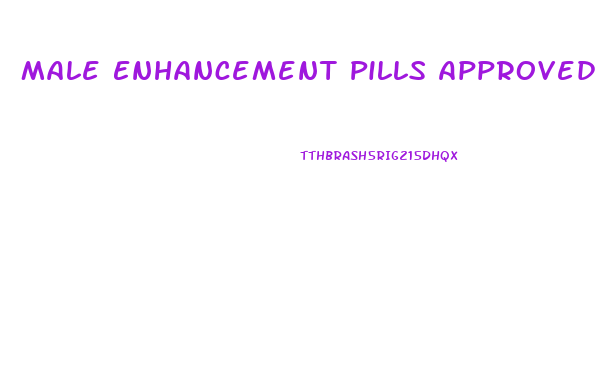 Male Enhancement Pills Approved By Fda