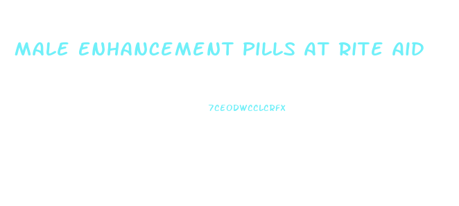 Male Enhancement Pills At Rite Aid