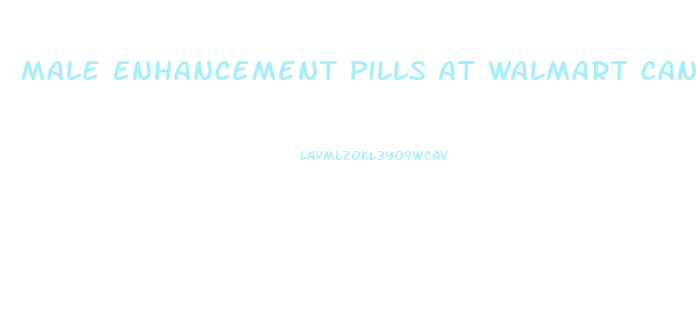 Male Enhancement Pills At Walmart Canada