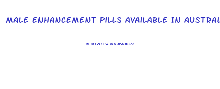 Male Enhancement Pills Available In Australia