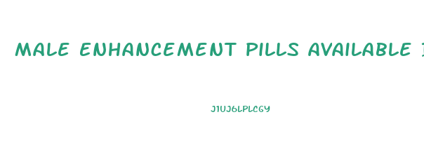 Male Enhancement Pills Available In India