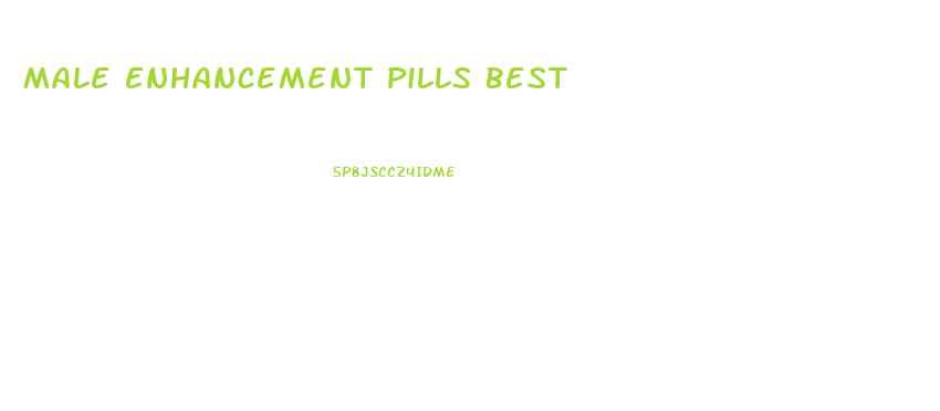 Male Enhancement Pills Best