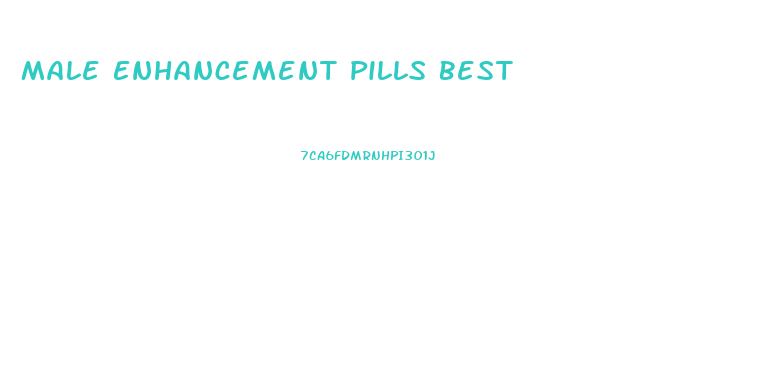 Male Enhancement Pills Best