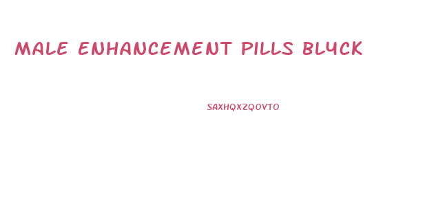 Male Enhancement Pills Bl4ck