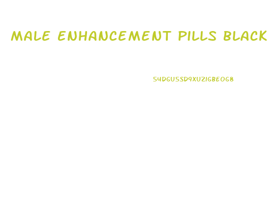 Male Enhancement Pills Black Ant