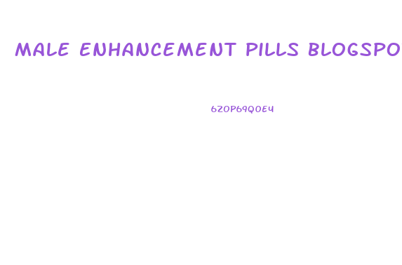 Male Enhancement Pills Blogspot Com Add Comment