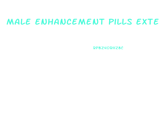 Male Enhancement Pills Extenze