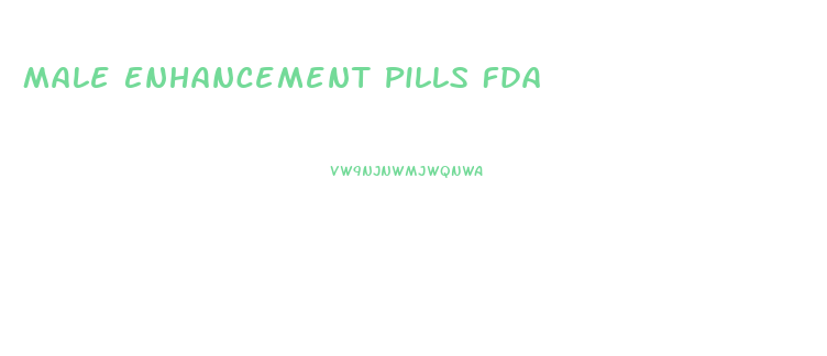 Male Enhancement Pills Fda