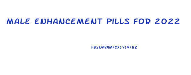 Male Enhancement Pills For 2022