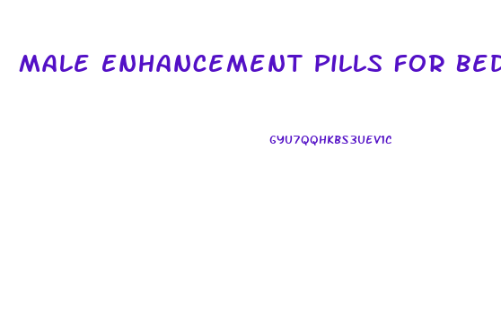 Male Enhancement Pills For Bedtime