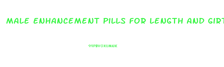 Male Enhancement Pills For Length And Girth