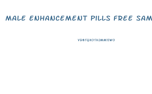 Male Enhancement Pills Free Samples