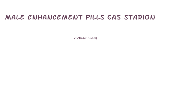Male Enhancement Pills Gas Starion