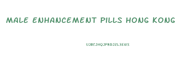 Male Enhancement Pills Hong Kong