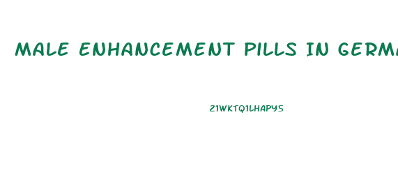 Male Enhancement Pills In Germany