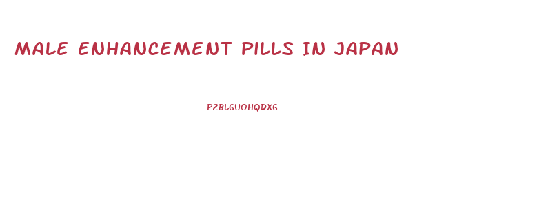 Male Enhancement Pills In Japan