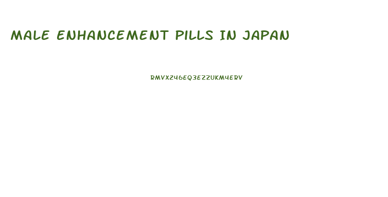 Male Enhancement Pills In Japan