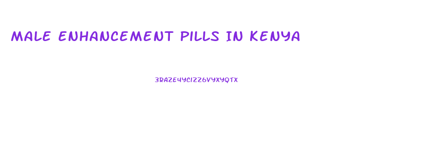 Male Enhancement Pills In Kenya