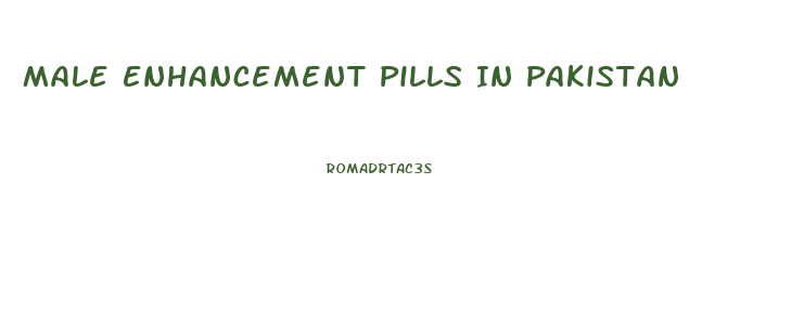 Male Enhancement Pills In Pakistan
