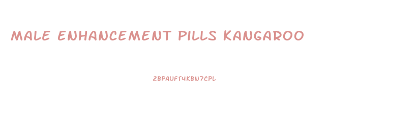 Male Enhancement Pills Kangaroo